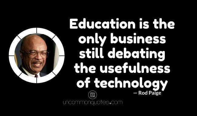 quotes on technology and education