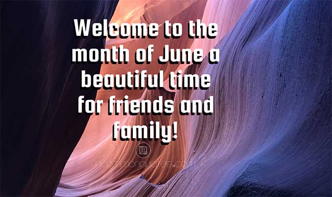 welcome month of june quotes welcome month of june quotes
