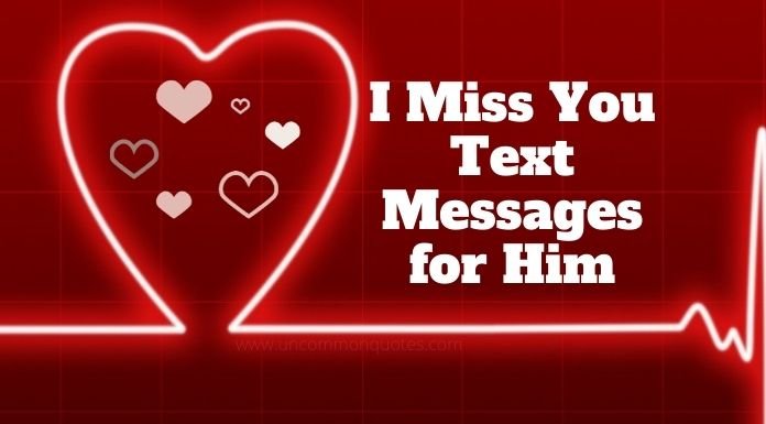 I Miss You Text Messages for Him
