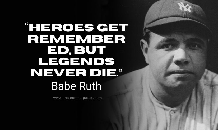 Babe Ruth Quotes Legends Never Die Babe Ruth Quotes Legends Never Die
