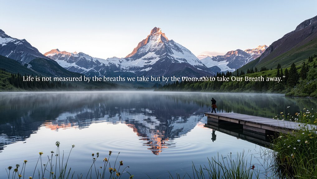 moments over mere breaths
